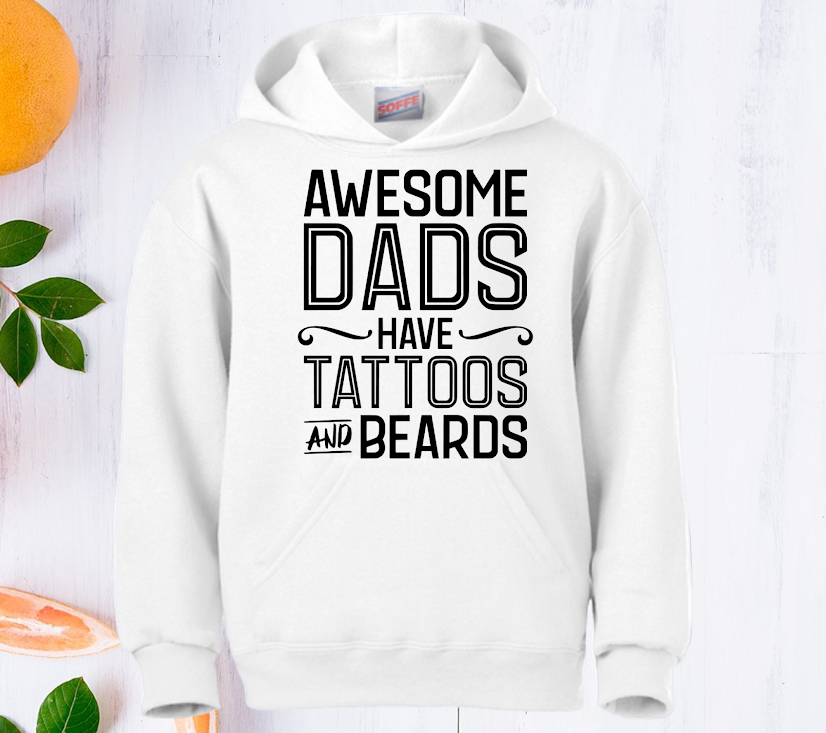 Awesome Dads Have Tattoos And Beards Hoodie. UNISEX