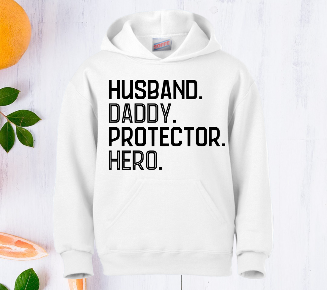 Fathers Day Hoodie, Husband, Daddy, Protector, Hero Hoodie. UNISEX