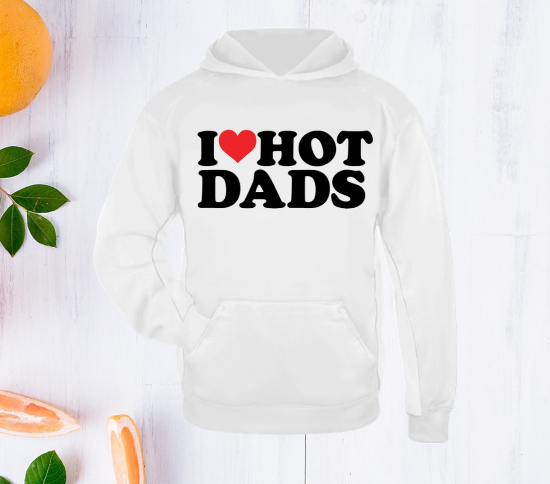 I Love Hot Dads Hoodie. UNISEX