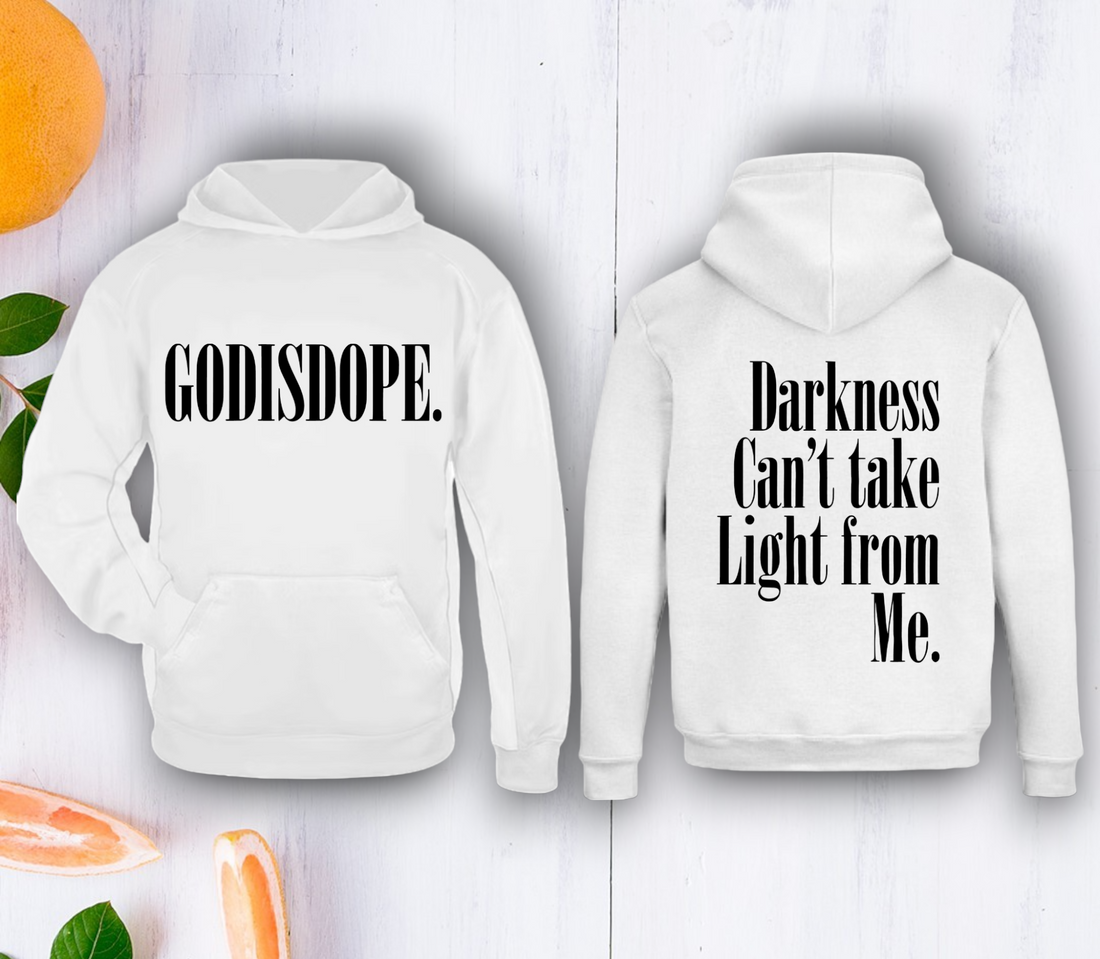 God Is Dope Hoodie, Darkness Can't Take Light From Me