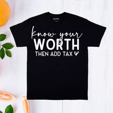 Know Your Worth T-shirts.