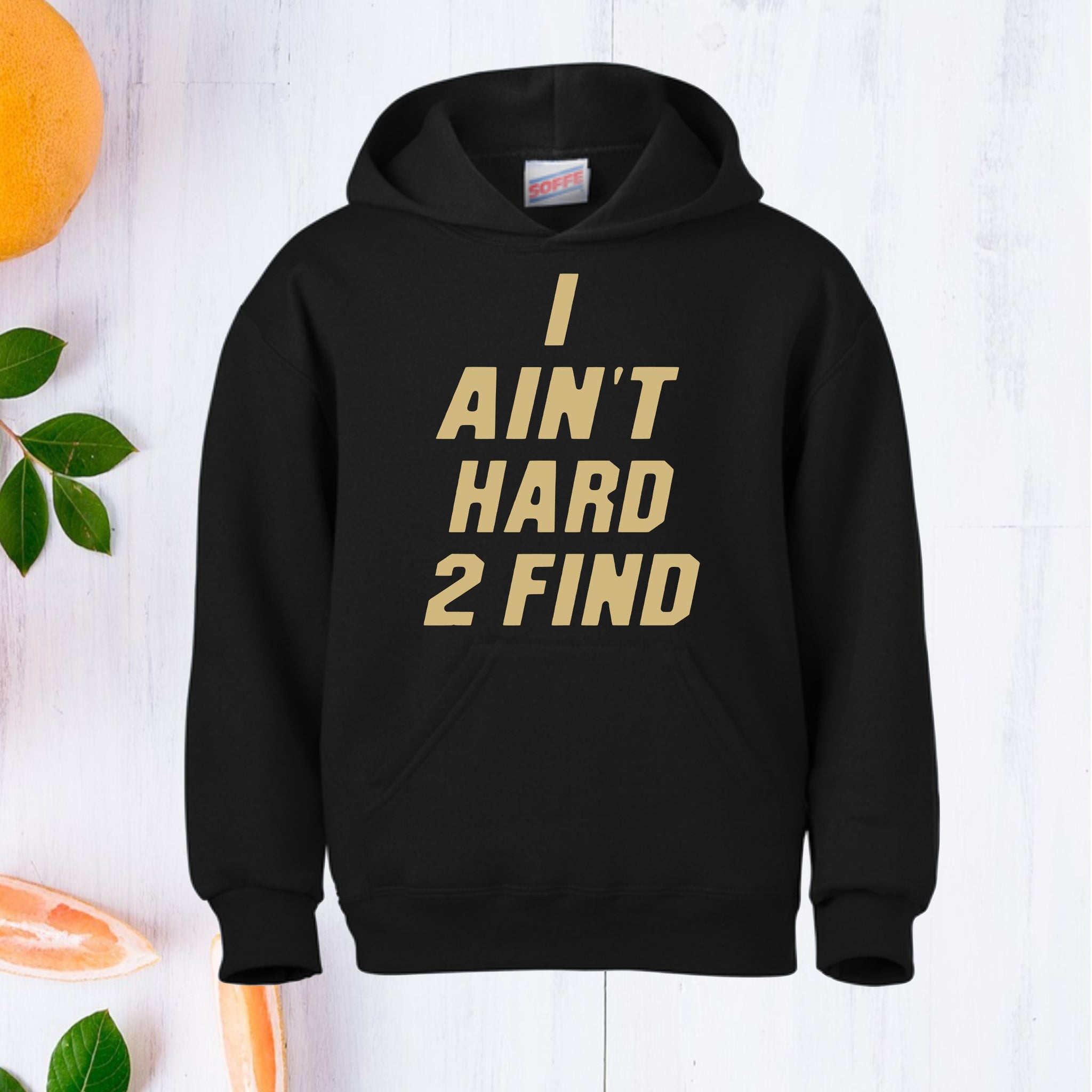 I Ain't Hard 2 Find Football Hoodie. UNISEX